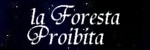 La foresta Proibita
